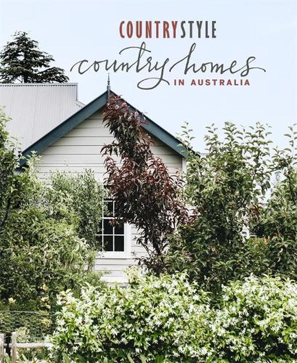Country Style: Country Homes in Australia - Olan Living